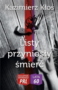 NAJLEPSZE KRYMINAŁY PRL. LISTY PRZYNIOSŁY ŚMIERĆ