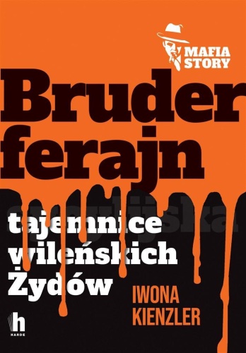 Mafia story. Bruderferajn, Iwona Kienzler
