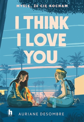 I think I love you, Auriane Desombre, Rafał Bzdak