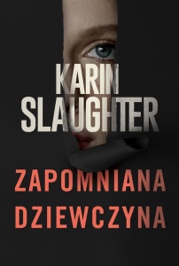 ZAPOMNIANA DZIEWCZYNA, KARIN SLAUGHTER