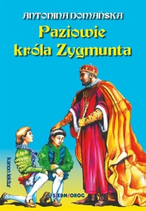 PAZIOWIE KRÓLA ZYGMUNTA, ANTONINA DOMAŃSKA