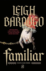 FAMILIAR, LEIGH BARDUGO