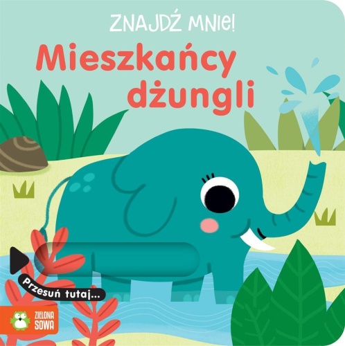 Znajdź mnie! Mieszkańcy dżungli, praca zbiorowa