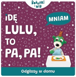 IDĘ LU-LU, TO PA-PA. DZWIĘKI PRZYRODY
