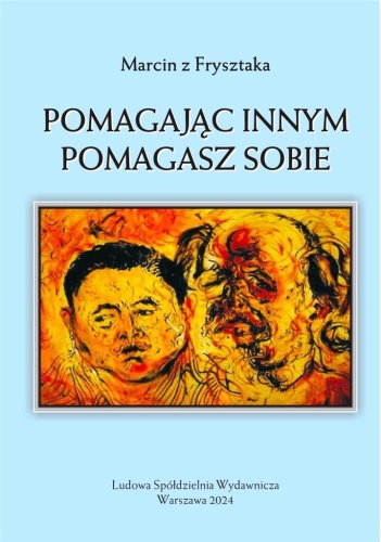 Pomagając innym pomagasz sobie, Marcin z Frysztaka