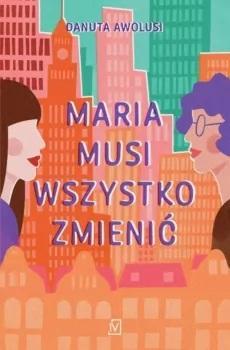 Maria musi wszystko zmienić, Danuta Awolusi