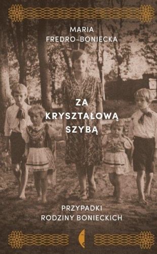Za kryształową szybą, Fredro-Boniecka Maria