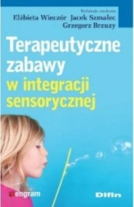 TERAPEUTYCZNE ZABAWY W INTEGRACJI SENSORYCZNEJ