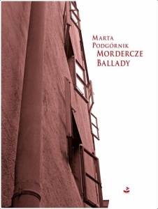 MORDERCZE BALLADY, MARTA PODGÓRNIK