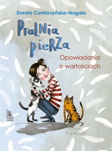PRALNIA PIERZA. OPOWIADANIA O WARTOŚCIACH