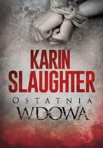 Ostatnia wdowa, Karin Slaughter