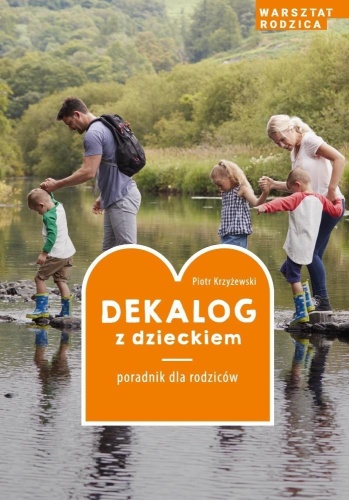 Dekalog z dzieckiem w.2, Piotr Krzyżewski