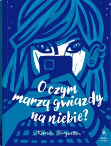 O CZYM MARZĄ GWIAZDY NA NIEBIE?, MANON FARGETTON