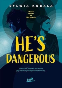 HE'S DANGEROUS, SYLWIA KUBALA
