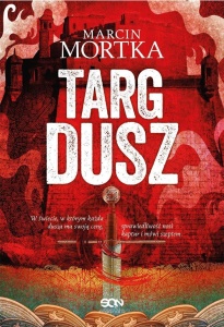 TARG DUSZ, MARCIN MORTKA