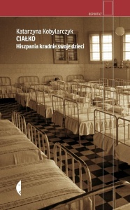 CIAŁKO. HISZPANIA KRADNIE SWOJE DZIECI