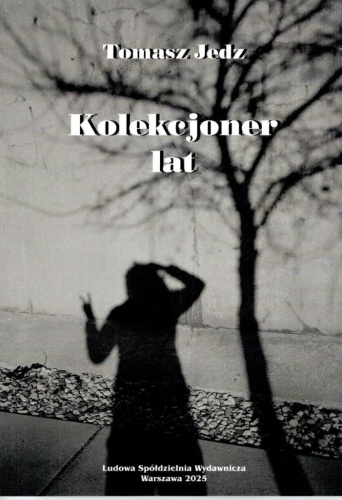 Kolekcjoner lat, Tomasz Jedz