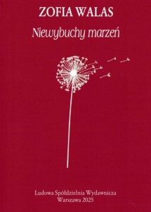 NIEWYBUCHY MARZEŃ, ZOFIA WALAS