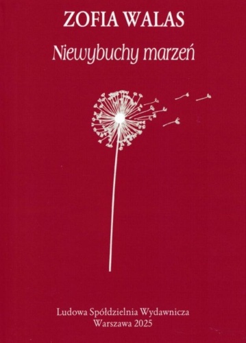 Niewybuchy marzeń, Zofia Walas