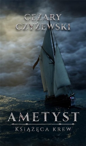 Ametyst. Książęca krew, Cezary Czyżewski