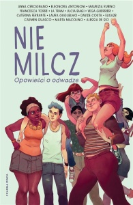 NIE MILCZ. OPOWIEŚCI O ODWADZE, PRACA ZBIOROWA