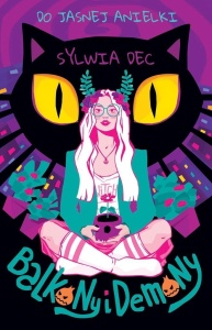 DO JASNEJ ANIELKI T.1 BALKONY I DEMONY, SYLWIA DEC