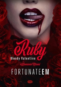 RUBY. BLOODY VALENTINE, FORTUNATEEM