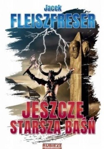 JESZCZE STARSZA BAŚŃ, JACEK FLEISZFRESER