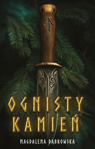 OGNISTY KAMIEŃ, MAGDALENA DĄBROWSKA