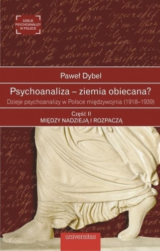 Psychoanaliza ziemia obiecana? cz.2, Paweł Dybel