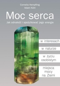MOC SERCA. JAK ODNALEŹĆ I SPOŻYTKOWAĆ JEGO ENERGIE