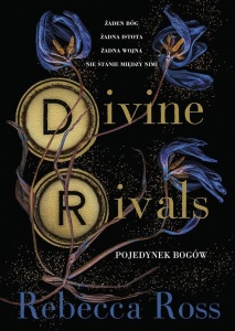 DIVINE RIVALS. POJEDYNEK BOGÓW, REBECCA ROSS