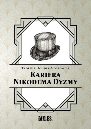 Kariera Nikodema Dyzmy, Tadeusz Dołęga-mostowicz