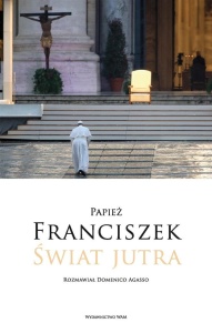 ŚWIAT JUTRA. ROZMAWIAŁ DOMENICO AGASSO