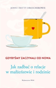 GDYBYŚMY ZACZYNALI OD NOWA