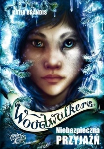 WOODWALKERS T.2 NIEBEZPIECZNA PRZYJAŹŃ
