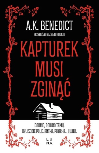 Kapturek musi zginąć, A.K. Benedict
