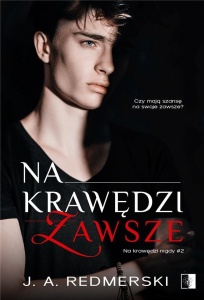 NA KRAWĘDZI ZAWSZE, J.A. REDMERSKI