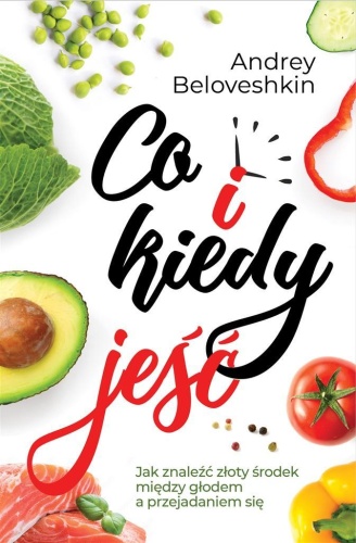 Co i kiedy jeść?, Andrey Beloveshkin