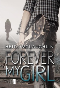 FOREVER MY GIRL, HEIDI MCLAUGHLIN
