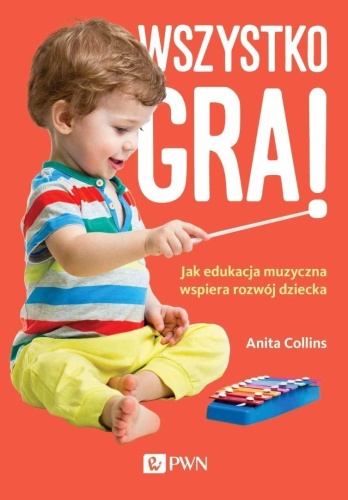Wszystko gra! Jak edukacja muzyczna wspiera rozwój
