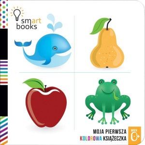 MOJA PIERWSZA KOLOROWA KSIĄŻECZKA, PRACA ZBIOROWA