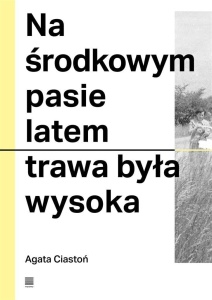 NA ŚRODKOWYM PASIE LATEM TRAWA BYŁA WYSOKA