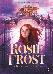 ROSIE FROST I KRÓLOWA SOKOŁÓW, GERI HALLIWELL