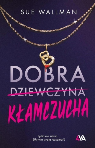 Dobra kłamczucha, Sue Wallman, Marta Ziegler