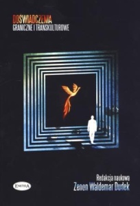 DOŚWIADCZENIA GRANICZNE I TRANSKULTUROWE