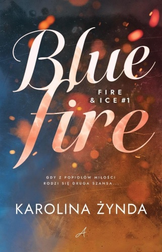 Blue fire, Karolina Żynda