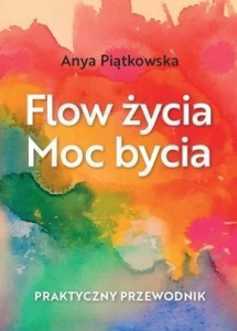 FLOW ŻYCIA. MOC BYCIA