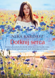 DOTKNIJ SERCA, NIKA KARDASZ