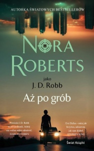 AŻ PO GRÓB, NORA ROBERTS